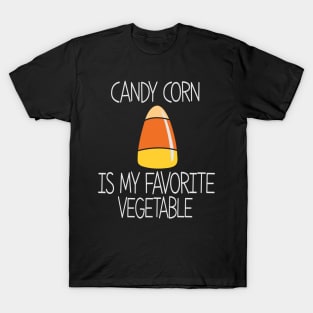 Candy Corn is my favorite vegetable T-Shirt